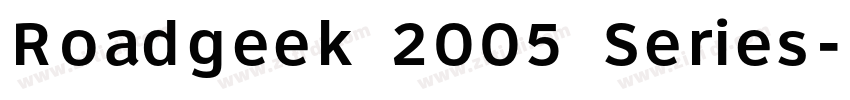 Roadgeek 2005 Series字体转换